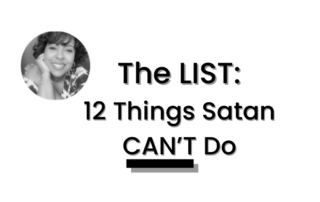 The List 12 Things Satan Can't Do by Wilma Hollis Featured Image