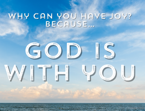 Why JOY? Because God is … WITH YOU