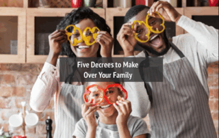 family holding bell pepper rings over their eyes with text that reads 5 Decrees to Make Over Your Family