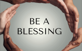 group of hands forming a circle with the text be a blessing in the center