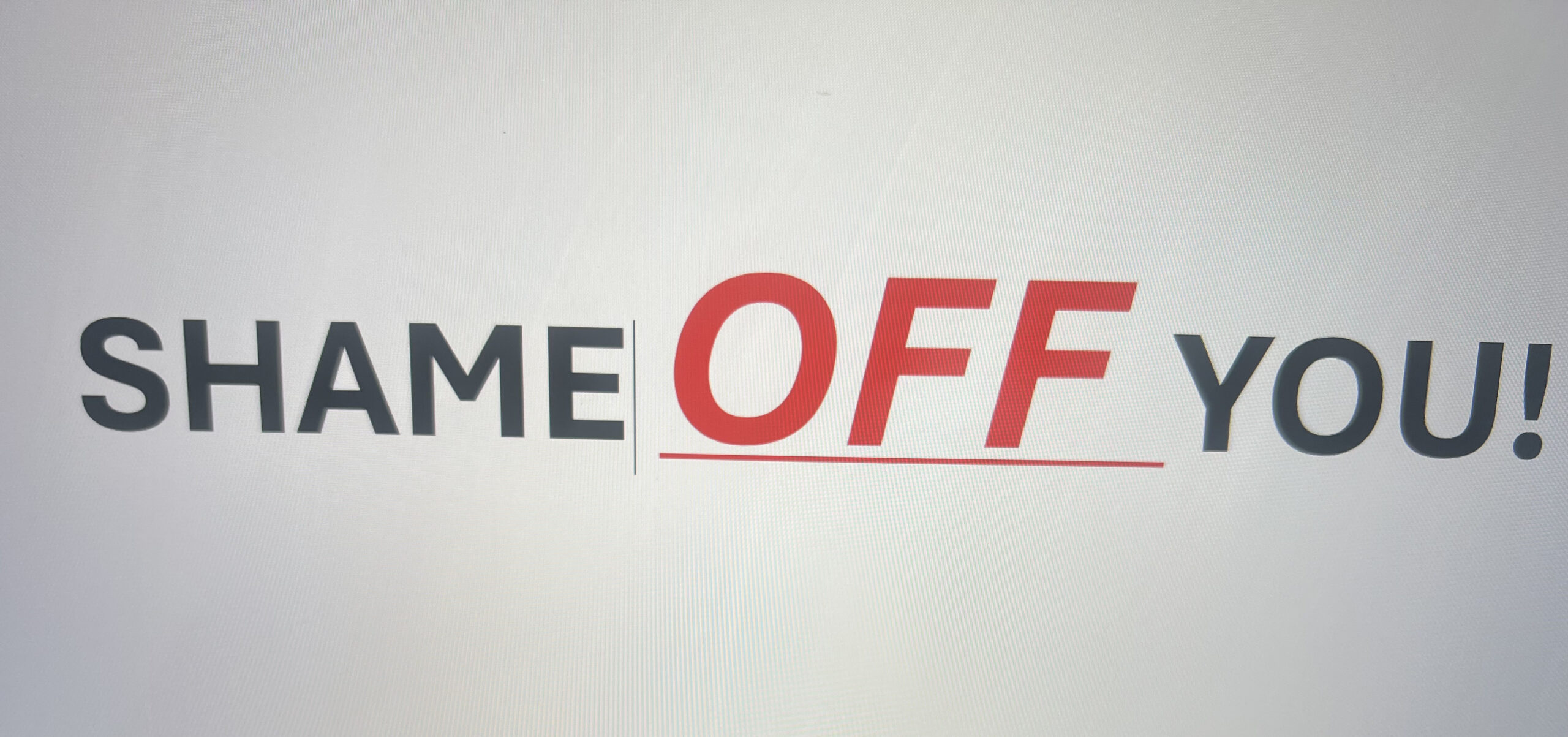 Text Shame OFF You in black and red with a gray background