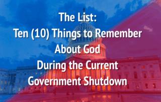 White House blue and red overlay with text 10 Things to Remember About God During the Current Government Shutdown