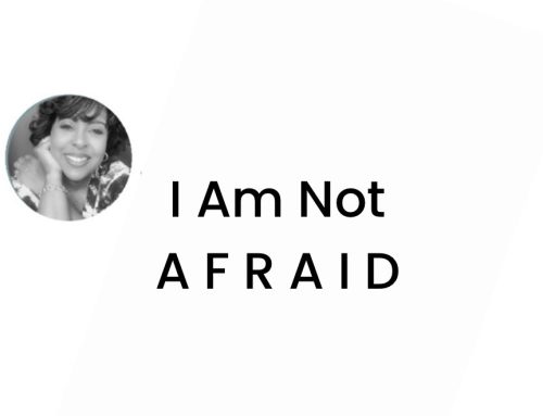 I Am Not Afraid!