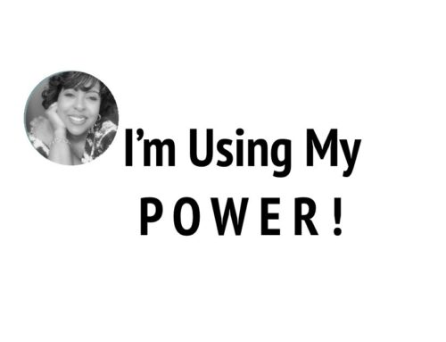 I’m Using My Power!