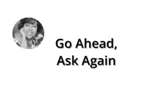 Go ahead ask for more by Wilma Hollis
