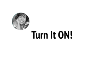 It's Your Joy Turn It On by Wilma Hollis