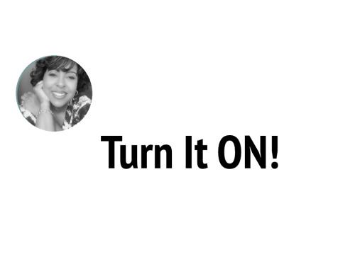 It’s Your JOY! Turn it ON!