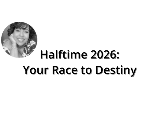 Halftime 2026: Your Race to Destiny