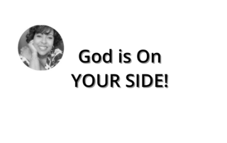 God is On YOUR SIDE! by Wilma Hollis Featured Image