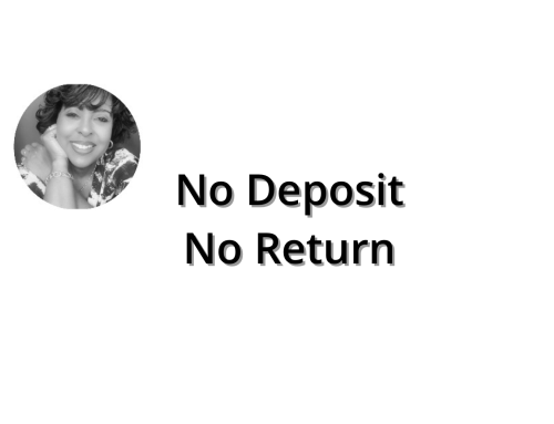 No Deposit, No Return
