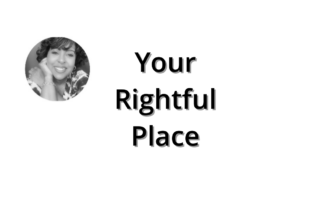 Your Rightful Place by Wilma Hollis Featured Image