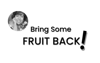 Bring Some Fruit Back by Wilma Hollis Featured Image