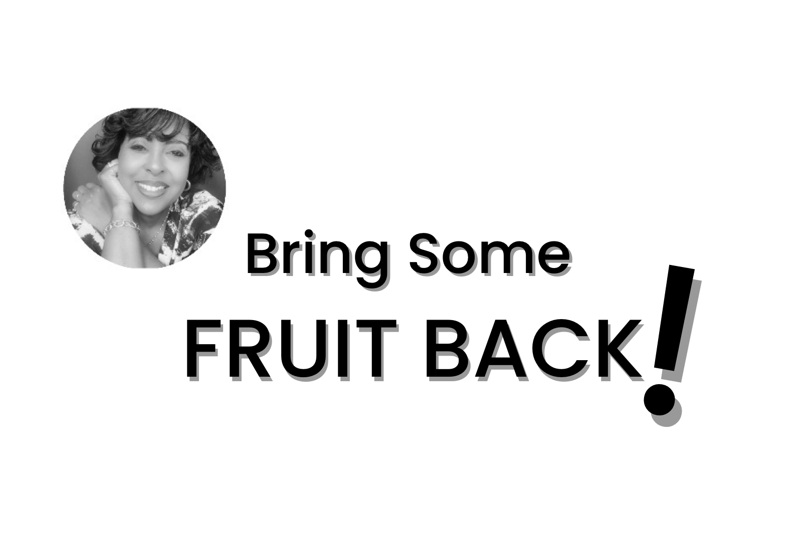 Bring Some Fruit Back by Wilma Hollis Featured Image