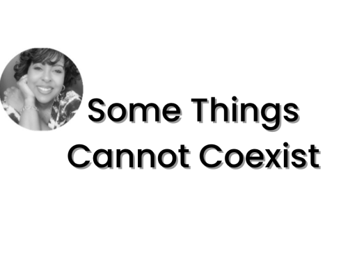 Some Things Cannot Coexist